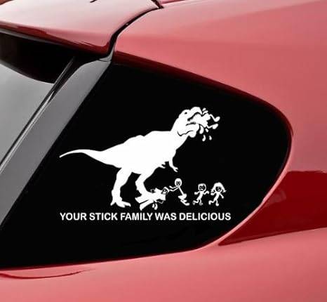 Your Stick Family was Delicious T-Rex