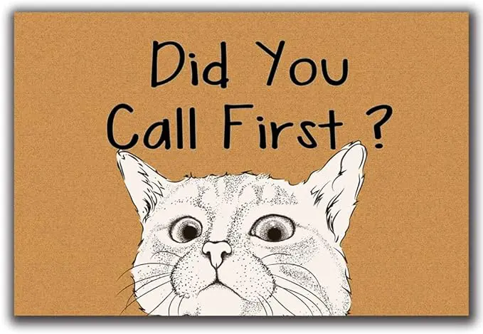 Did You Call First? Doormat