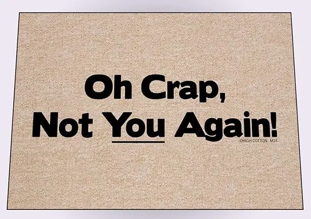 Oh Crap, Not You Again! Doormat