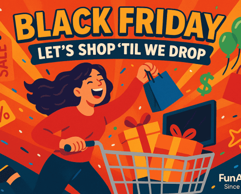 A vibrant Black Friday shopping illustration featuring a happy woman running with a gift-filled shopping cart, holding a shopping bag, surrounded by sale tags, balloons, price symbols, and confetti, with the text “Black Friday – Let’s shop ’til we drop” and FunAttic branding. Ideal image for Black Friday deals, shopping humor, and retail content.