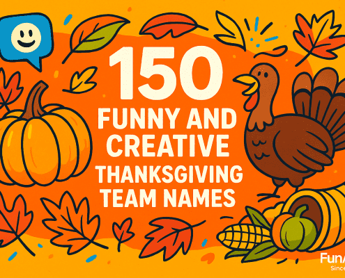A bright Thanksgiving-themed illustration with bold white text that reads “150 Funny and Creative Thanksgiving Team Names,” surrounded by a pumpkin, a smiling turkey, a cornucopia, corn, and colorful autumn leaves, with the FunAttic logo in the bottom right corner.