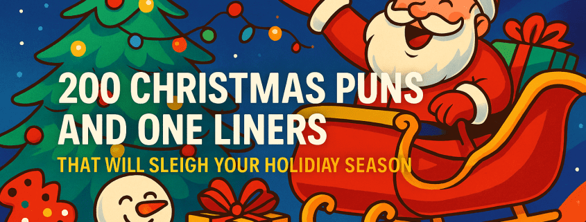 A vibrant 2D digital Christmas illustration featuring a cheerful Santa in a red sleigh waving joyfully, a smiling snowman holding a cookie, and a brightly decorated Christmas tree with colorful lights. Festive stars sparkle in the night sky, while wrapped presents and holiday lights enhance the playful, whimsical scene. Large text reads “200 Christmas Puns and One Liners That Will Sleigh Your Holiday Season,” with “FunAttic. Since 1998” displayed in the bottom right corner.