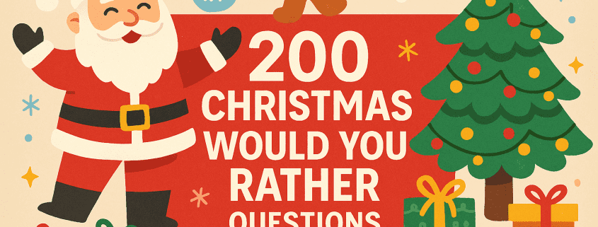 Playful Christmas illustration featuring Santa, gifts, ornaments, gingerbread cookies, hot cocoa, a gingerbread house, and festive decorations surrounding a large green banner that reads “Christmas Would You Rather Questions,” with the FunAttic Since 1998 logo below.
