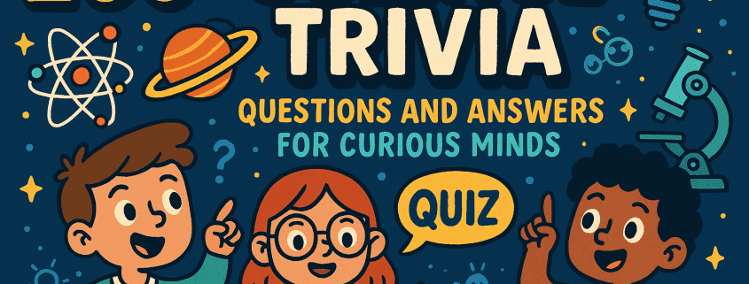 Featured image for the article titled ‘200 Science Trivia Questions and Answers for Curious Minds,’ illustrated in a vibrant, animated, cartoon style. Three excited children explore science together—one reading a book, one raising a hand with an idea, and another pointing with curiosity. Colorful science icons float around them, including atoms, planets, bubbles, question marks, a microscope, and a glowing lightbulb, all set against a deep blue cosmic background. The bold title ‘200 Science Trivia Questions and Answers for Curious Minds’ appears at the top, with the FunAttic. Since 1998 logo in the bottom right corner.