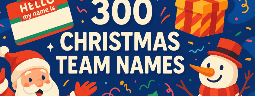 Whimsical digital illustration for a blog titled "300 Christmas Team Names." The design features bold, playful elements like a waving Santa, smiling snowman, wrapped gift, holly leaves, and a festive nametag reading "Hello, my name is." Set against a vibrant blue background with confetti and stars. The title text is large and centered in white. Bottom right corner includes the branding "FunAttic. Since 1998" in a clean, white font. The overall mood is joyful, humorous, and festive.