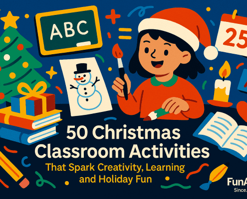 A bright, whimsical Christmas classroom illustration featuring a smiling student wearing a Santa hat while painting a snowman picture. Surrounding elements include a decorated Christmas tree, stacks of books, presents, an ABC chalkboard, a pencil, a candle, an open notebook, and festive confetti. Bold, saturated colors and playful shapes create a joyful learning atmosphere. The text reads “50 Christmas Classroom Activities That Spark Creativity, Learning and Holiday Fun,” with “FunAttic. Since 1998” in the bottom right corner.