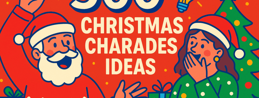 A playful Christmas-themed illustration showing a cheerful Santa and a woman in a Santa hat acting out charades beside a decorated Christmas tree and gift boxes, with bold text reading “500 Christmas Charades Ideas” and the FunAttic logo in the corner.