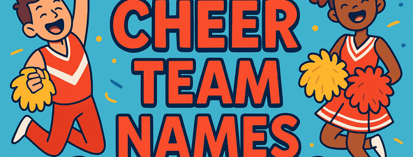 A bright and cheerful cartoon-style illustration featuring four diverse cheerleaders in red uniforms holding colorful pom-poms. They appear excited and energetic while jumping and smiling around bold yellow and red text that reads “500 CHEER TEAM NAMES” on a blue background with stars, confetti, and fun decorative elements.