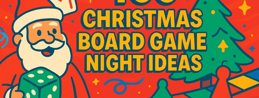 ChatGPT said: Vibrant, whimsical 16:9 illustrated banner for “100 Christmas Board Game Night Ideas,” featuring a cheerful Santa holding a green die, a stylized Christmas tree, colorful board-game path and pawns, confetti and sparkles on a bold red background, with “FunAttic. Since 1998” in white at the bottom right.