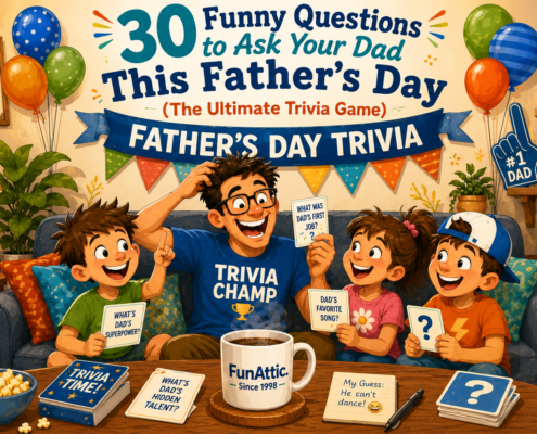 Questions to ask your dad : 30-Funny-Questions-to-Ask-Your-D.pngad-This-Fathers-Day-The-Ultimate-Trivia-Game